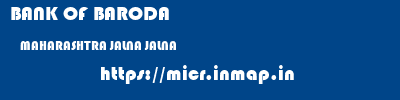 BANK OF BARODA  MAHARASHTRA JALNA JALNA   micr code